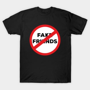 No Fake Friends T-Shirt